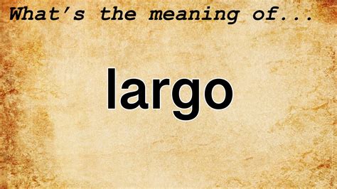 largo translation|largo meaning in english.